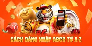 Hướng dẫn cách đăng nhập Abc8 