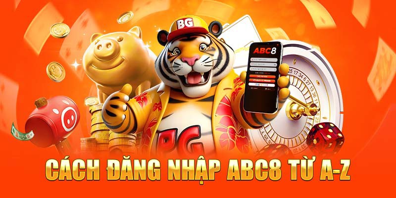 Hướng dẫn cách đăng nhập Abc8 
