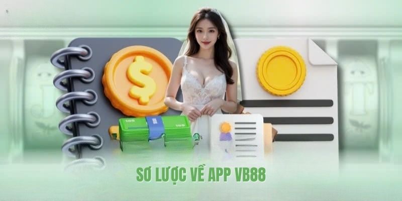 Sơ lược về app VB88
